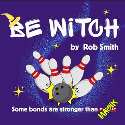 "Be Witch" by Rob Smith poster